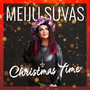 Meiju Suvas, Vain elämää, Christmas Time